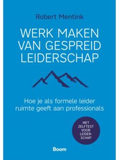 Werk Maken Van Gespreid Leiderschap - Robert Mentink