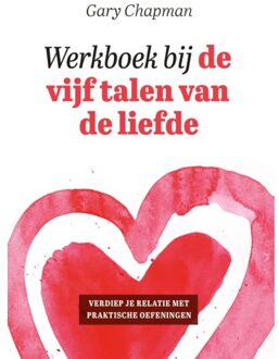 Werkboek Bij De Vijf Talen Van De Liefde - Gary Chapman