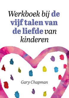 Werkboek bij de vijf talen van de liefde van kinderen -  Gary Chapman (ISBN: 9789033804236)