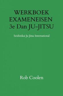 Werkboek Exameneisen 3e Dan Ju-Jitsu - Rob Coolen