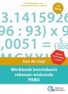 Werkboek kennisbasis rekenen-wiskunde PABO -  E. Kloet, Erasmus Education, N. Wolzak, R. Moraal (ISBN: 9789082792966)