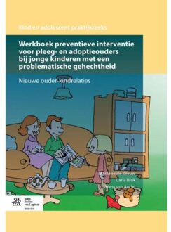 Werkboek preventieve interventie voor pleeg- en adoptieouders bij jonge kinderen met een problematische gehechtheid - Boek Marilene de Zeeuw