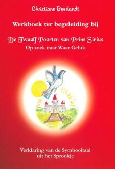 Werkboek ter begeleiding bij 'De Twaalf Poorten van Prins Sirius' - Boek Christiane Beerlandt (9075849443)
