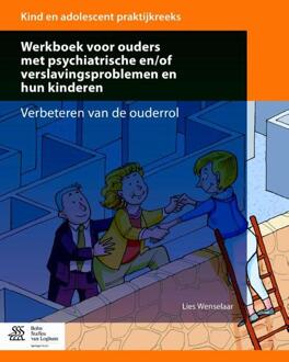 Werkboek voor ouders met psychiatrische en/of verslavingsproblemen en hun kinderen - Boek Lies Wenselaar (9036809886)