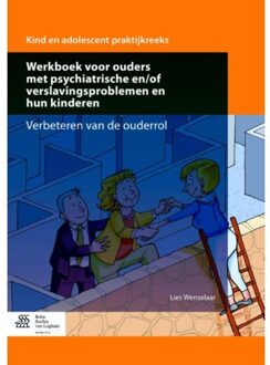 Werkboek voor ouders met psychiatrische en/of verslavingsproblemen en hun kinderen - Boek Lies Wenselaar (9036809886)