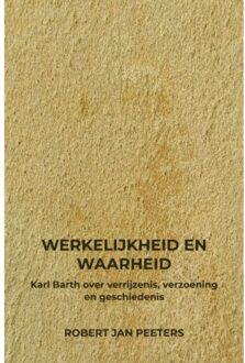 Werkelijkheid En Waarheid - Robert Jan Peeters