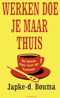 Werken doe je maar thuis - Boek Japke-D. Bouma (9400404263)