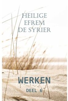 Werken - Efrem De Syriër, heilige