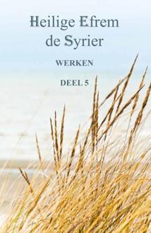 Werken -  Heilige Efrem de Syriër (ISBN: 9789079889457)