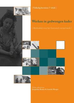 Werken in gedwongen kader -  Anneke Menger, Jacqueline Bosker (ISBN: 9789085602675)