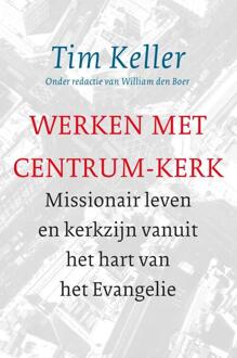 Werken Met Centrum-Kerk - (ISBN:9789051945843)