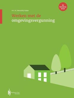 Werken met de omgevingsvergunning -  Hendrik Faber (ISBN: 9789493376397)