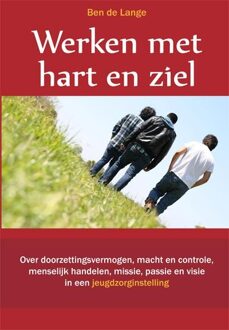 Werken met hart en ziel - eBook Ben de Lange (9087594453)