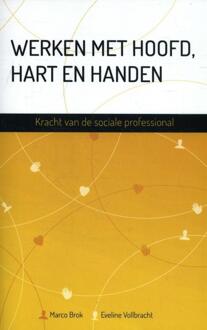 Werken met hoofd, hart en handen - Boek Marco Brok (9088506256)