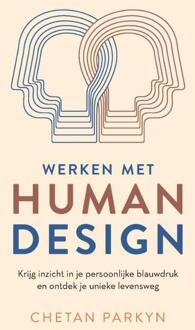 Werken met human design -  Chetan Parkyn (ISBN: 9789401306256)