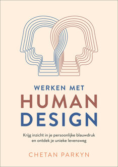 Werken met human design -  Chetan Parkyn (ISBN: 9789401306263)
