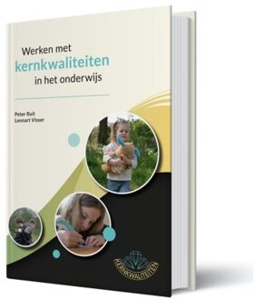 Werken Met Kernkwaliteiten In Het Onderwijs - Peter Ruit