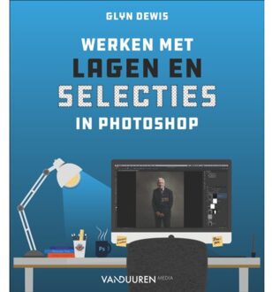Werken met lagen en selecties in Photoshop - (ISBN:9789463562300)