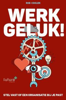 Werkgeluk! - Boek Rob Coolen (9492221020)