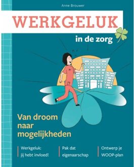 Werkgeluk In De Zorg - Anne Brouwer