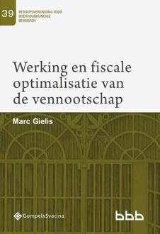 Werking En Fiscale Optimalisatie Van De Vennootschap - Beroepsvereniging Voor - Marc Gielis