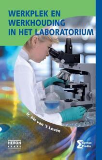 Werkplek en werkhouding in het laboratorium - Boek Iris van 't Leven (949176408X)