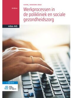 Werkprocessen In De Polikliniek En Sociale Gezondheidszorg - Basiswerk Ag - Ida Bijlsma