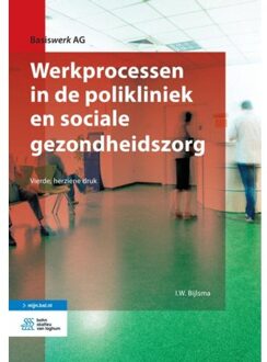 Werkprocessen in de polikliniek en sociale gezondheidszorg - Boek I.W. Bijlsma (9036815061)