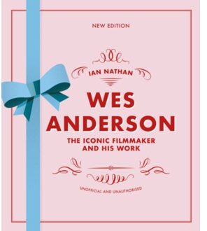 Wes Anderson - Iconic Filmmakers Series - Ian Nathan
