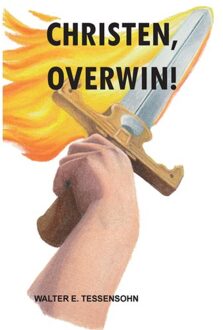 Wes Stonehens Christen, overwin! - Boek Walter Tessensohn (9491026933)