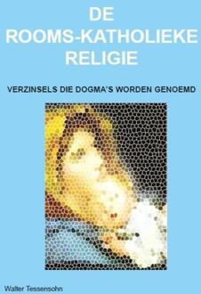 Wes Stonehens De rooms-katholieke religie - Boek Walter Tessensohn (9491026240)