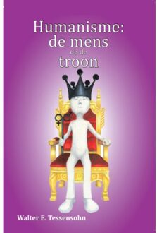 Wes Stonehens Humanisme: de mens op de troon - Boek Walter Tessensohn (9491026607)