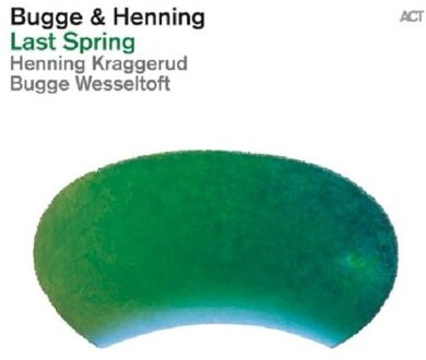 Wesseltoft Bugge / Kraggerud Henning - Last Spring