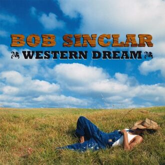Western Dream - Bob Sinclar