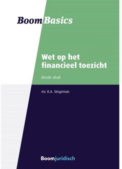 Wet Op Het Financieel Toezicht - Boom Basics - R.A. Stegeman