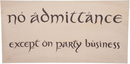 Weta Workshop The Hobbit Replica No Admittance Sign