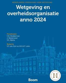 Wetgeving en overheidsorganisatie anno 2024 -  C.B. Modderman, J. Westerweel, S.E. Zijlstra (ISBN: 9789400115743)