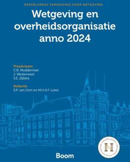 Wetgeving en overheidsorganisatie anno 2024 -  C.B. Modderman, J. Westerweel, S.E. Zijlstra (ISBN: 9789462122383)