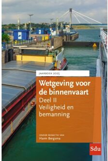 Wetgeving Voor De Binnenvaart / Jaarboek 2025 / Deel Ii. Veiligheid En Bemanning