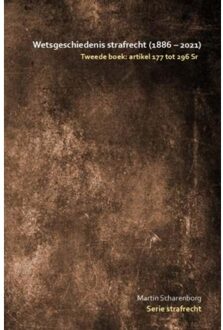 Wetsgeschiedenis Strafrecht: Artikel 177 Tot 296 Sr - Martin Scharenborg
