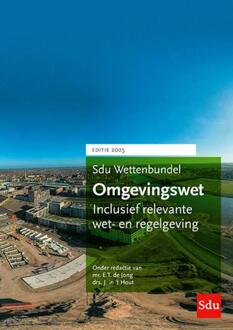 Wettenbundel Omgevingswet 2025 -  J. in 't Hout, Mr. E.T. de Jong (ISBN: 9789012410748)