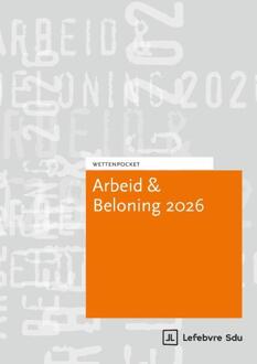 Wettenpocket Arbeid & Beloning 2026 -  Eikelboom & De Bondt (ISBN: 9789012411288)