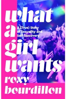 What A Girl Wants - Roxy Bourdillon