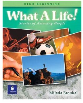 What a Life! Stories of Amazing People 2 (High Beginning)