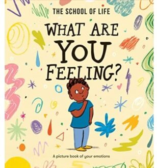 What Are You Feeling? - The School of Life