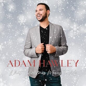 What Christmas Means To Me - Adam Hawley