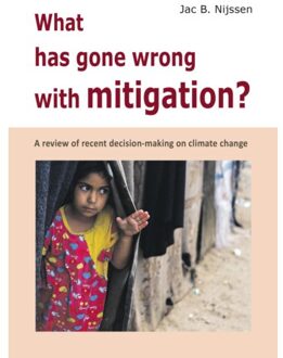 What Has Gone Wrong With Mitigation? - Jac B. Nijssen