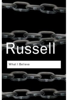 What I Believe - Routledge Classics - Russell, Bertrand