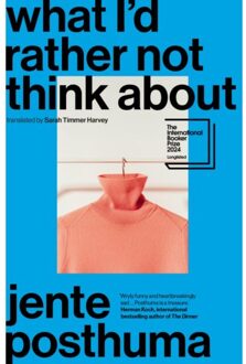 What I’d Rather Not Think About - Jente Posthuma