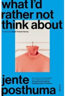 What I'D Rather Not Think About - Jente Posthuma